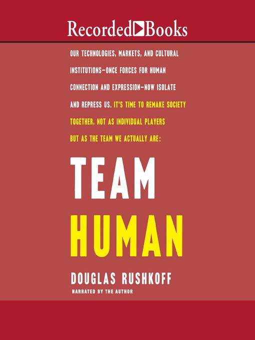Title details for Team Human by Douglas Rushkoff - Available